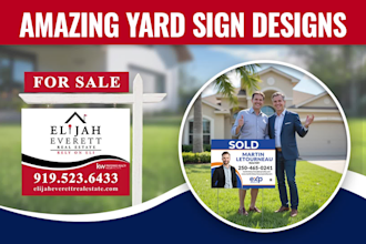 do real estate yard sign, sign board, lawn sign, roofing sign designs in 6 hours