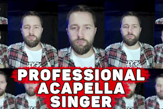 make an acapella for you