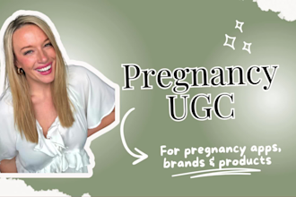 create a ugc video for your pregnancy, mom or baby product