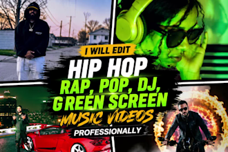 edit hip hop, rap, pop, dj , green screen music videos professionally