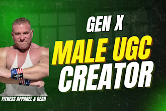 be your gen x male ugc creator for mens fitness apparel and devices