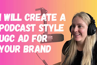 create a podcast style ugc video ad for your brand