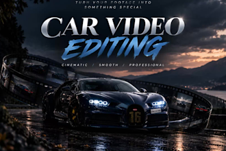 edit cinematic car videos for your reels, ads and tiktoks
