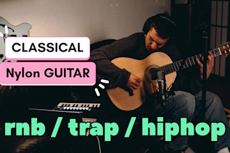 record custom nylon guitar for rnb trap hiphop lofi