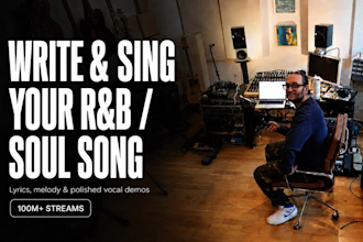 write lyrics melody and sing your rnb soul or pop song