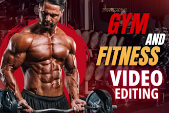 professionally edit your workout, fitness and gym videos for youtube, insta