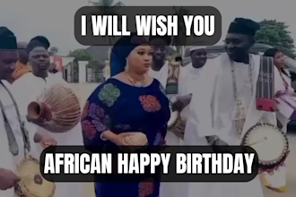 record a funny african happy birthday, mothers day or custom video
