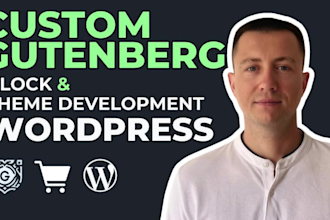 develop custom gutenberg blocks or a gutenberg theme