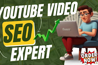 be your youtube video SEO expert for organic growth and ranking