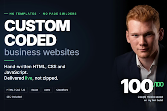 build a custom coded business website, no templates or page builders