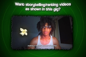 edit your storytelling or ranting video