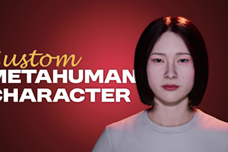 design custom 3d realistic metahuman unreal engine
