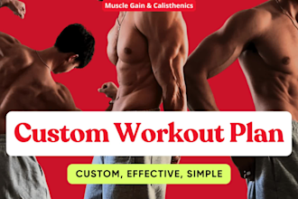 expertly create a custom workout plan for muscle gain or calisthenics