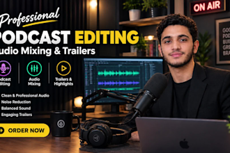 do professional podcast editing, audio mixing and trailers