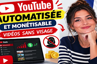 creer une chaine youtube automatisee et monetisable avec des videos sans visage