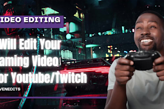 edit your gaming videos for youtube and twitch