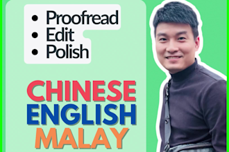 proofread, edit, and polish chinese english and malay