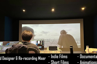 sound design and mix your short, indie or festival film