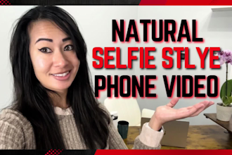 create a ugc natural selfie style phone video
