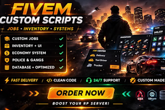 develop and fix scripts for your fivem server