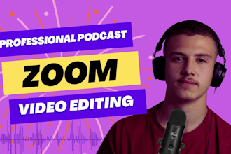 edit zoom videos, podcast, meeting, webinars professionally