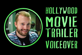 record a deep, dramatic hollywood movie trailer voice over