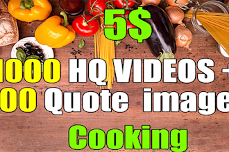 give 1000 cooking HQ videos and 500 quote images