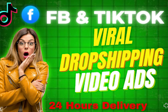 create viral tiktok ads, facebook ads, dropshipping video ads, shopify ads