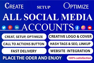 perfectly create and setup all social media accounts and optimize business page