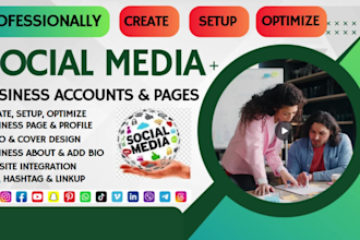create social media accounts, set up business pages