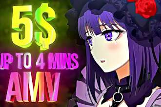 do 4 min amv anime edit for only 5 dollars