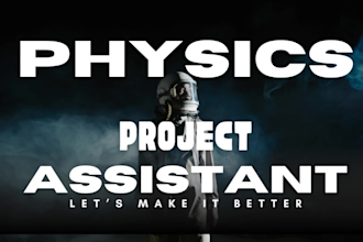 be your physics project assistant