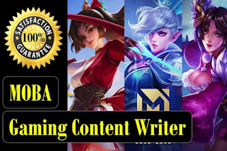 be your SEO website gaming content writer for moba articles, blogs