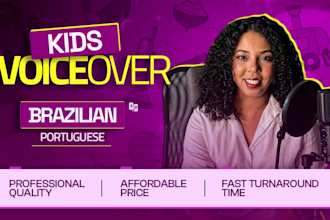 record a professional brazilian portuguese kids voiceover