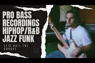 be your pro bassist for groovy hip hop jazz funk recordings