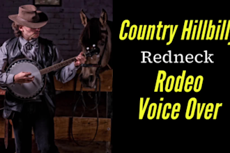record a country hillbilly redneck rodeo voice over