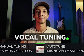 autotune, manual tune, mix and master vocals