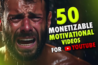 create 50 monetizable motivation videos for youtube
