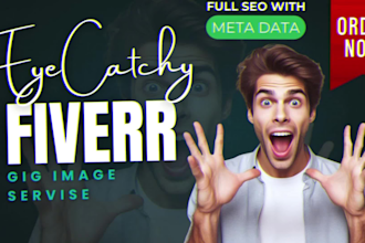 design a catchy fiverr gig image, picture, cover, or thumbnail