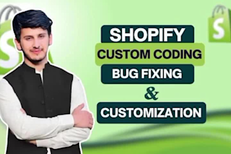 be shopify expert for shopify custom coding and bug fix