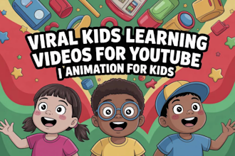 create viral kids learning videos and educational video for kids