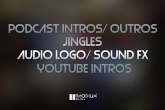 create jingle, podcast intro, outro or sound fx