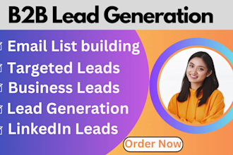 do b2b lead generation, business leads, targeted leads and email list building