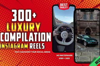 create 300 luxury compilation videos for instagram reels
