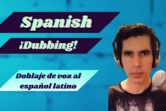 record a male latinamerican spanish dubbing