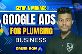 run a profitable google ads PPC campaign for  plumbing business