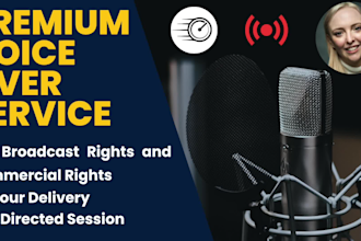deliver a premium voice over with 24 hour delivery and full broadcast rights