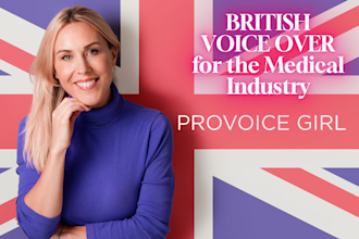 record your medical voiceover in my british accent