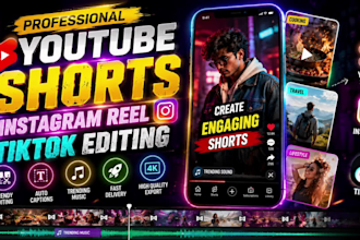 do engaging youtube shorts, instagram reels, ads, tik tok video editing