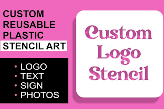 make reusable plastic stencil of your logo, pet or any custom design to paint